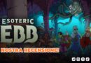 Esoteric Ebb – La nostra recensione!