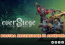 EverSiege: Untold Ages – La nostra recensione in anteprima!