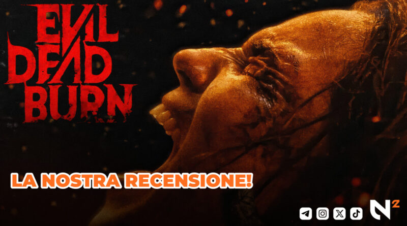 Evil Dead Burn - La nostra recensione! (2026)
