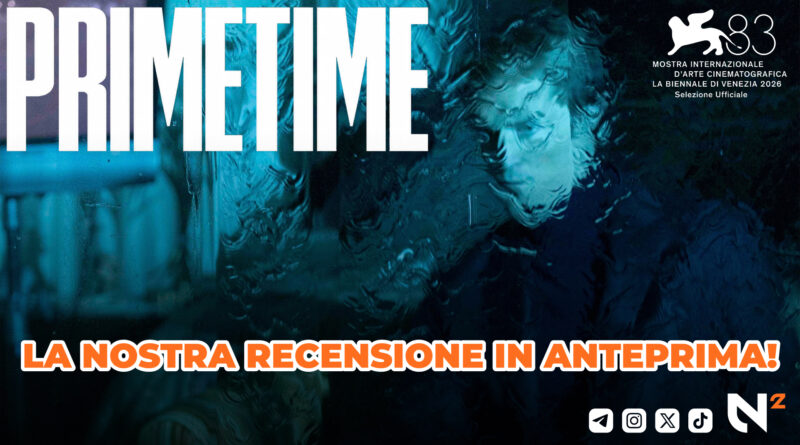 Primetime - La nostra recensione! (2026)