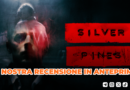 Silver Pines – La nostra recensione in anteprima!